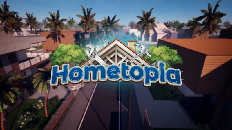Hometopia เกมแต่งบ้านในฝันแบบจัดเต็ม ชวนเพื่อนมาสร้างบ้านที่สมจริงสุดๆ กัน!!